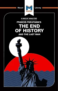 An Analysis Of Francis Fukuyama's The End History And Last Man
