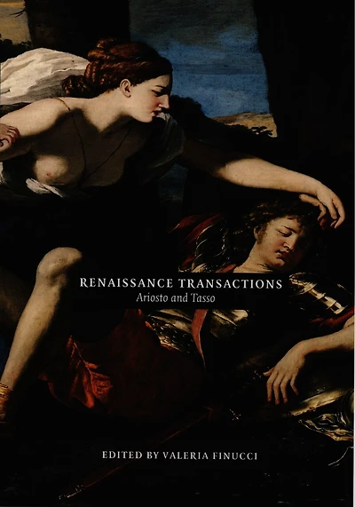 Renaissance Transactions: Ariosto and Tasso