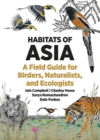 Habitats of Asia: A Field Guide for Birders, Naturalists, and Ecologists