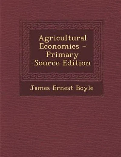 Agricultural Economics - Primary Source Edition