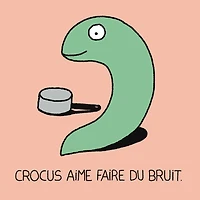 Crocus aime le bruit