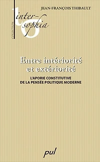 Entre intériorité et extériorité: l'aporie constitutive de la pensée politique moderne