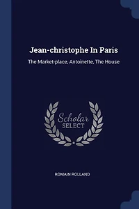 Jean-christophe Paris: The Market-place, Antoinette, House