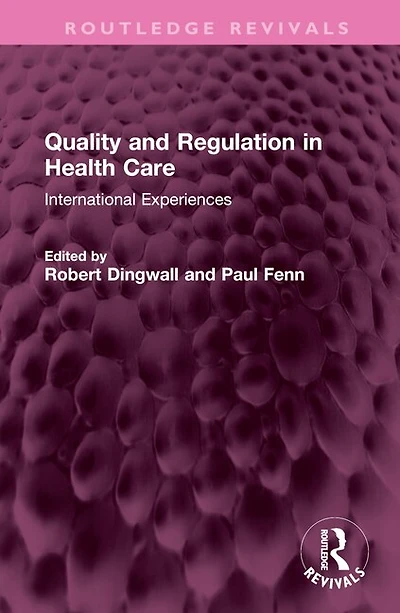 Quality and Regulation Health Care: International Experiences
