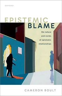Epistemic Blame: The Nature and Norms of Relationships
