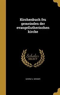 Kirchenbuch fru gemeinden der evangellutherischen kirche