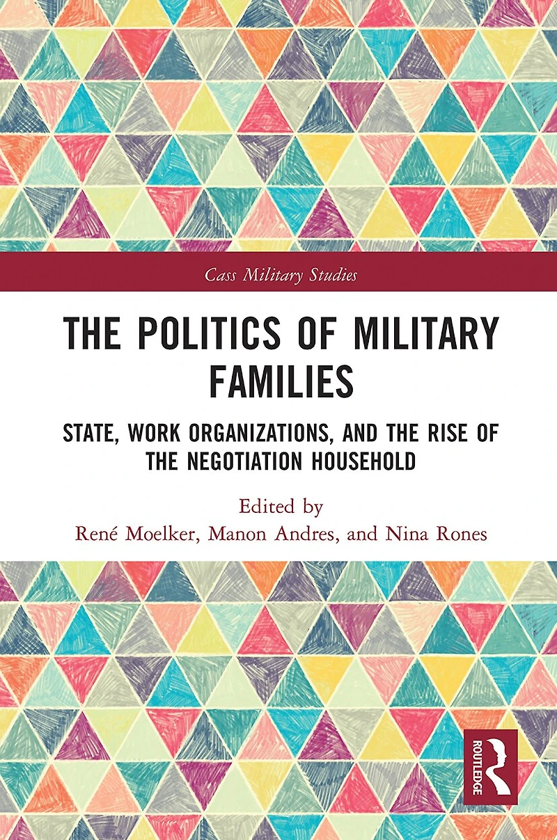 The Politics Of Military Families: State, Work Organizations, And Rise Negotiation Household