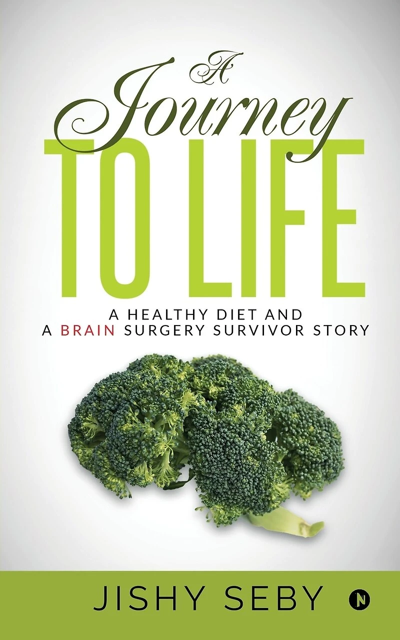 a Journey to Life: Healthy Diet and Brain Surgery Survivor Story