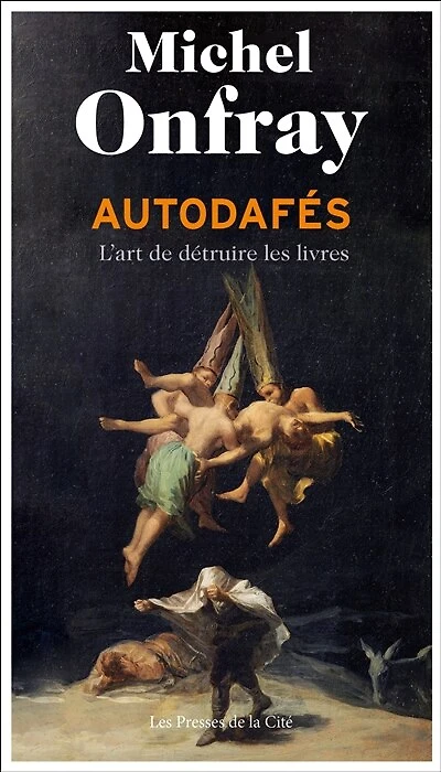 Autodafés: l'art de détruire les livres