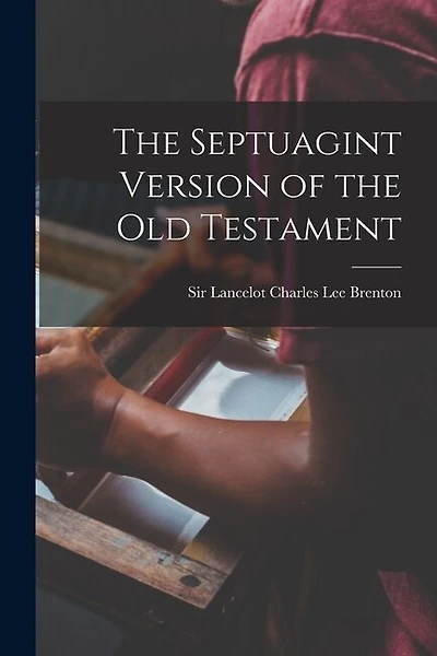 The Septuagint Version of the Old Testament