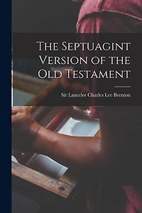 The Septuagint Version of the Old Testament