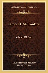 James H. McConkey: A Man Of God