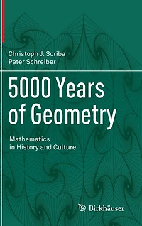 5000 Years of Geometry: Mathematics in History and Culture