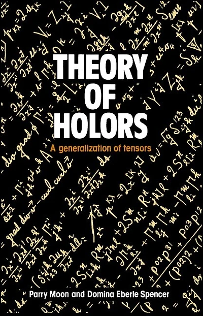 Theory of Holors: A Generalization Tensors