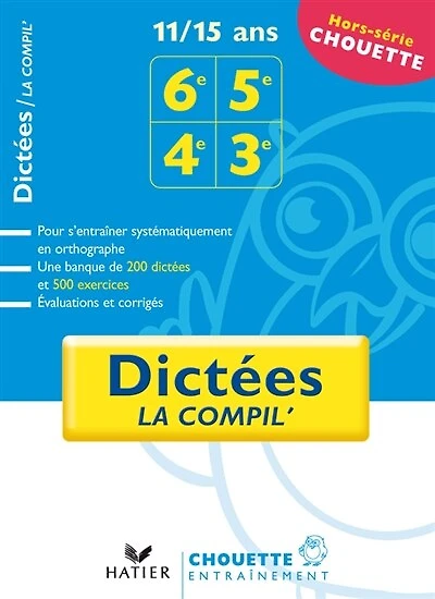 Dictées la compil': 6e-5e-4e-3e, 11-15 ans