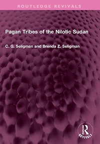 Pagan Tribes of the Nilotic Sudan