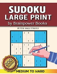 Sudoku Large Print: Sudoku Puzzle Book for Adults & Seniors with 200 Medium to Hard Sudoku Puzzles - Big Sudoku Puzzle Book With Solution