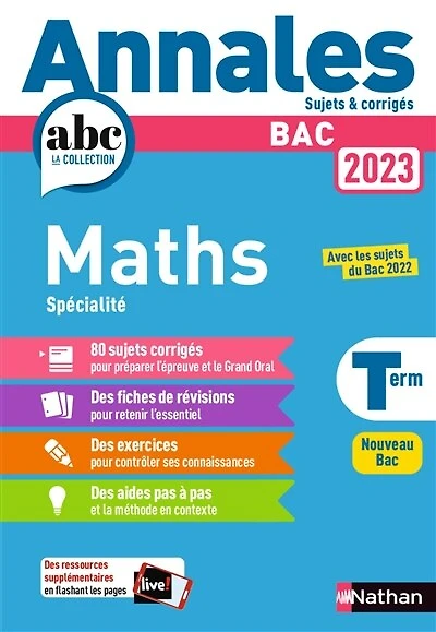 Annales ABC du BAC 2023 - Maths Tle - Sujets et corrigés - Enseignement de spécialité Terminale - Epreuve finale - Corrigé - EPUB
