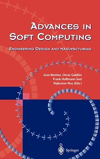 Advances Soft Computing: Engineering Design and Manufacturing