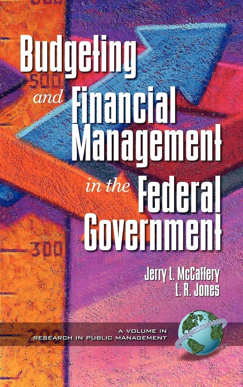 Public Budgeting and Financial Management the Federal Government