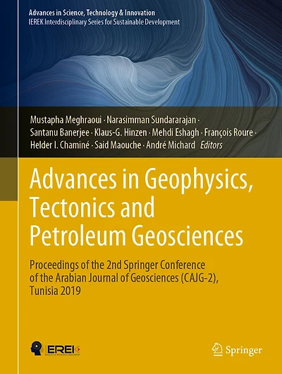 Advances Geophysics, Tectonics and Petroleum Geosciences: Proceedings of the 2nd Springer Conference Arabian Journal Geosciences (CAJG-2), Tunisia 2019