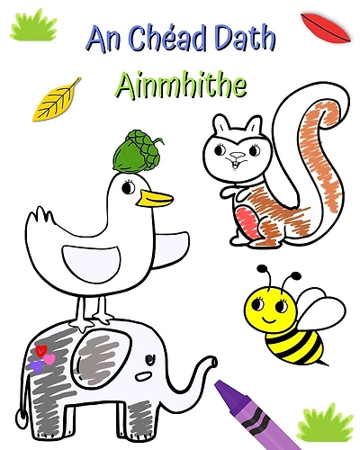 An Chéad Dath - Ainmhithe: Carachtair áille le dathú do leanaí ó 2 bhliain d'aois agus níos sine