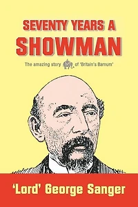 Seventy Years a Showman: New Edition