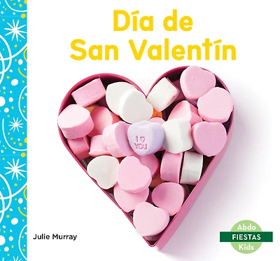 Dia de San Valentin (Valentine's Day)