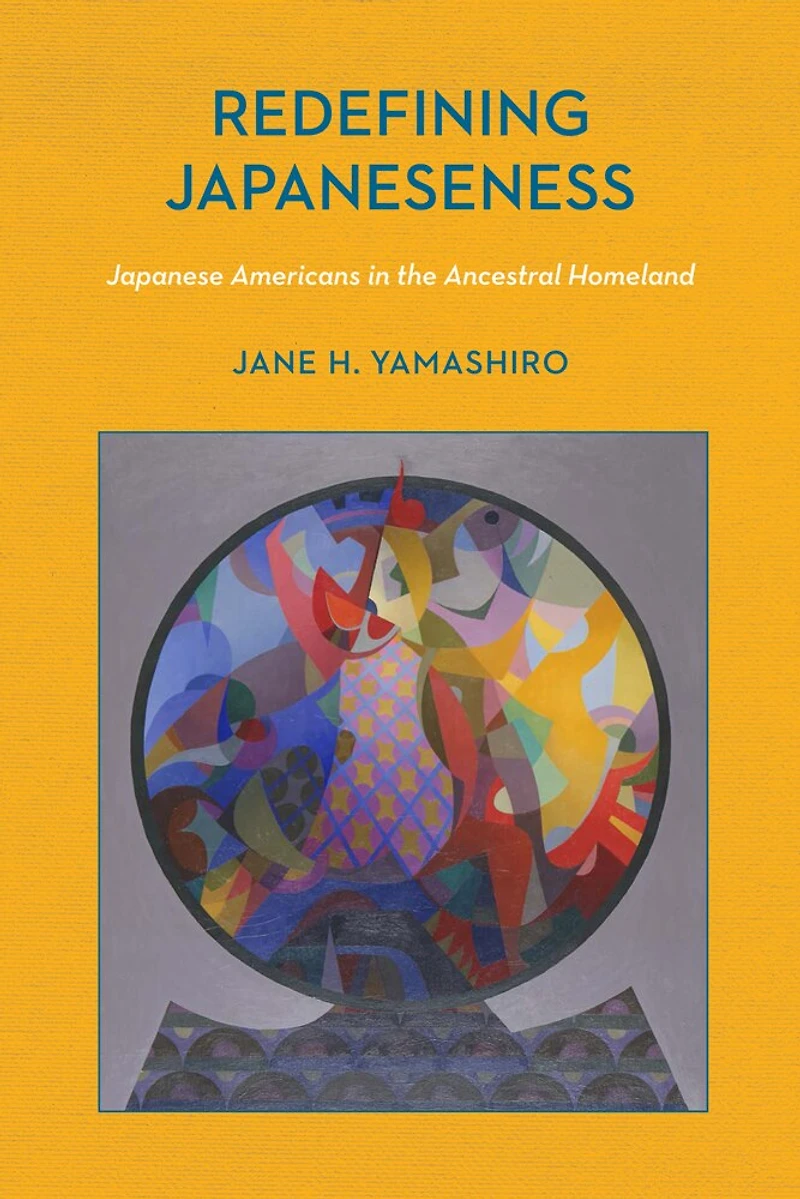 Redefining Japaneseness: Japanese Americans The Ancestral Homeland