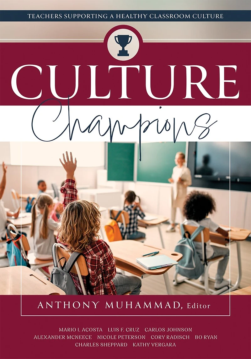 Culture Champions: Teachers Supporting a Healthy Classroom (Promote School Culture.)