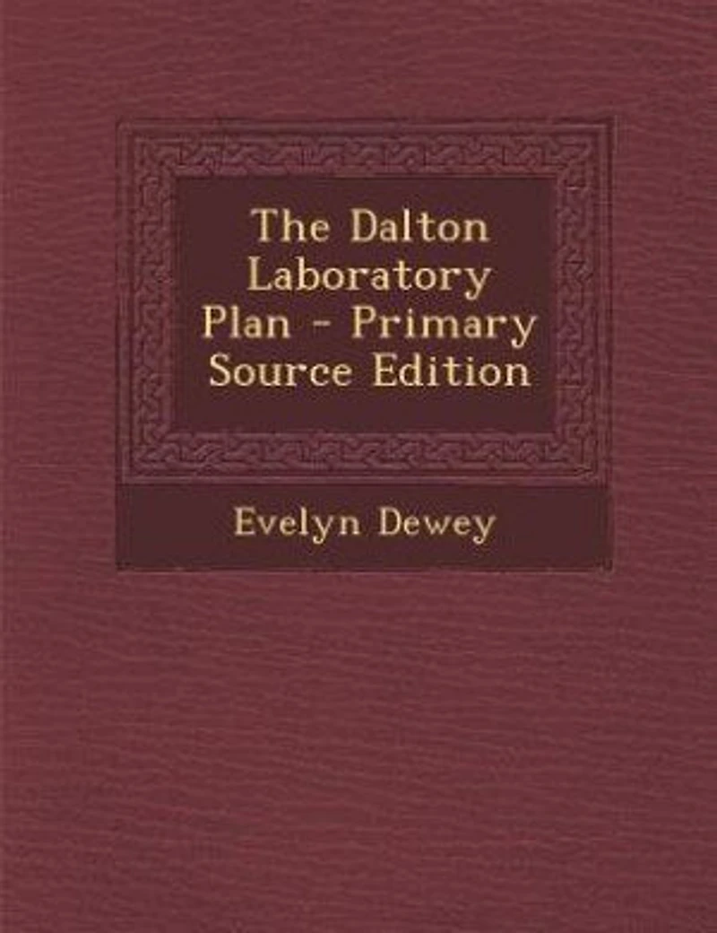 The Dalton Laboratory Plan - Primary Source Edition