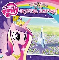 My Little Pony: Welcome To The Crystal Empire!