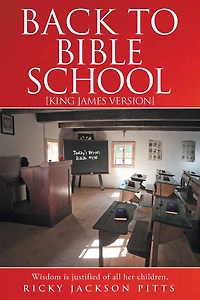 Back To Bible School: [king James Version]