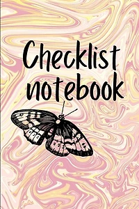 Checklist Notebook: To Do List Notebook, Daily And Weekly Planning, Productivity Journal