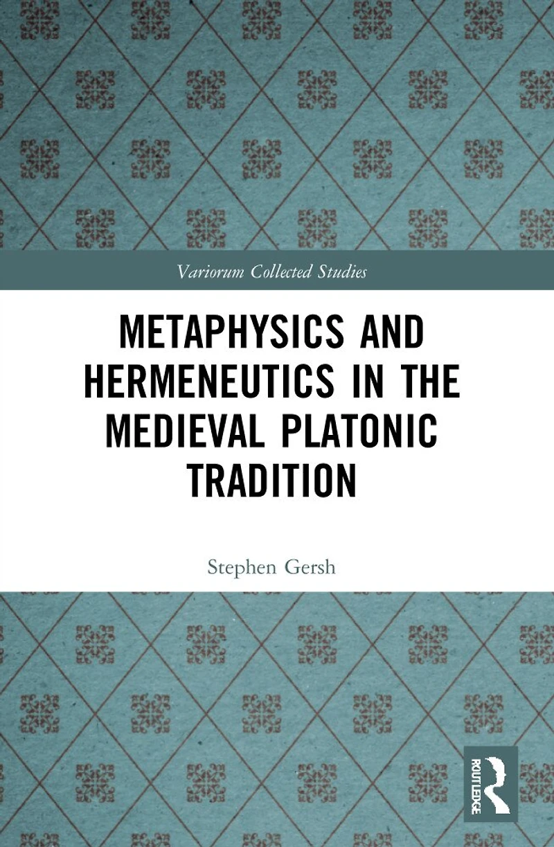 Metaphysics and Hermeneutics the Medieval Platonic Tradition