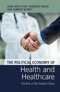 the Political Economy of Health and Healthcare: Rise Patient Citizen