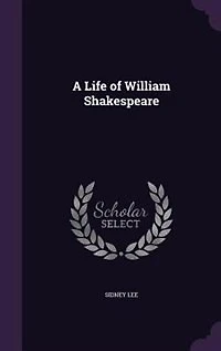 A Life of William Shakespeare