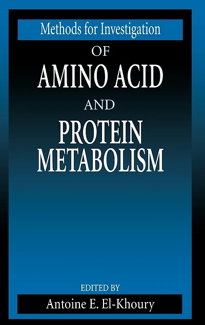 Methods for Investigation of Amino Acid and Protein Metabolism