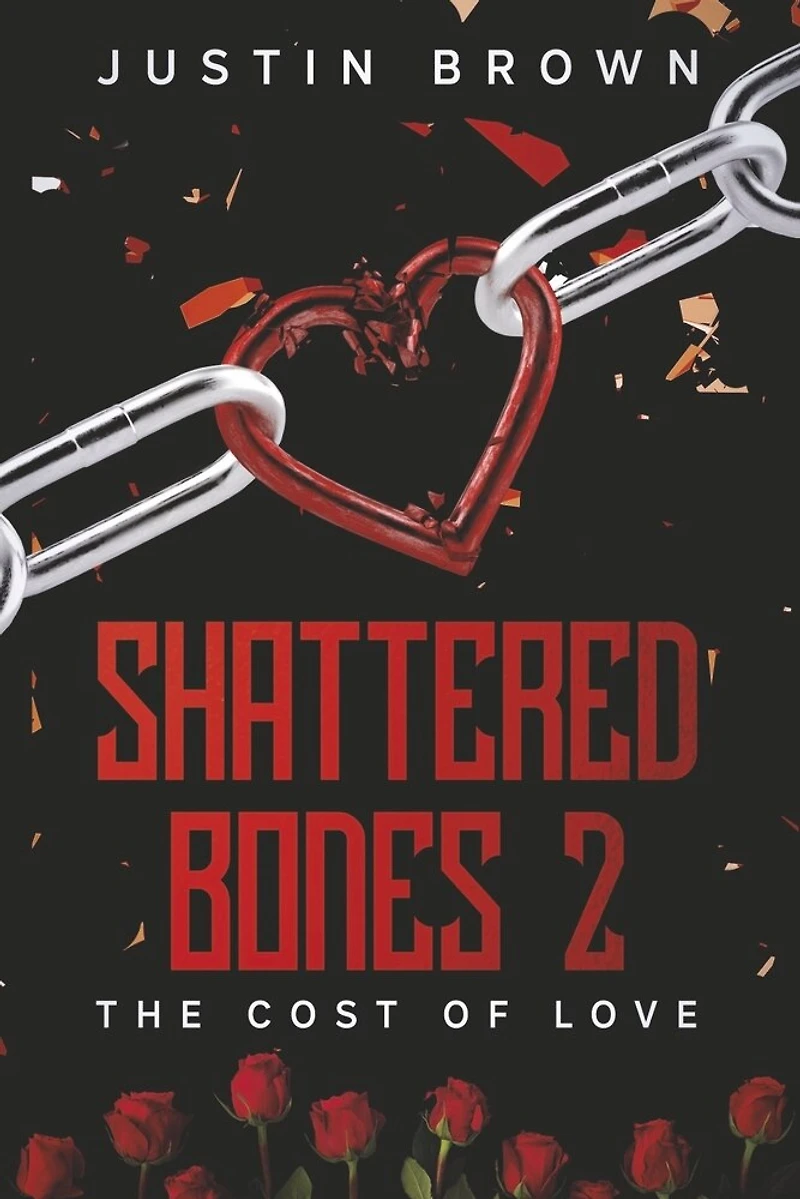Shattered Bones 2: The Cost Of Love