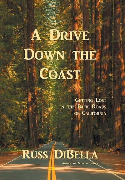 A Drive Down The Coast: Getting Lost On Back Roads Of California