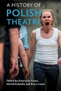 A History of Polish Theatre