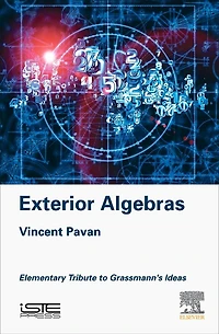 Exterior Algebras: Elementary Tribute To Grassmann's Ideas