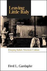 Leaving Little Italy: Essaying Italian American Culture