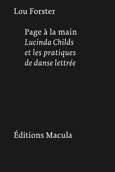 Page à la main: Lucinda Childs et les pratiques de danse lettrée