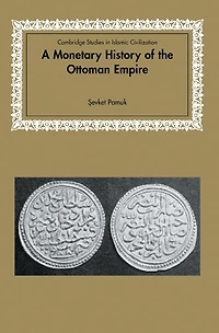 A Monetary History of the Ottoman Empire