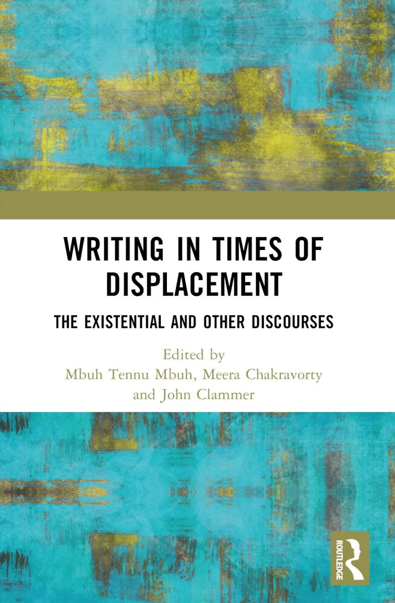Writing Times of Displacement: The Existential and Other Discourses
