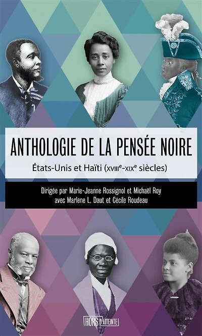 Anthologie de la pensée noire: Etats-Unis et Haïti (XVIIIe-XIXe siècles)