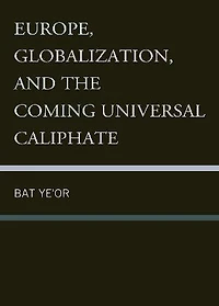 Europe, Globalization, and the Coming of Universal Caliphate