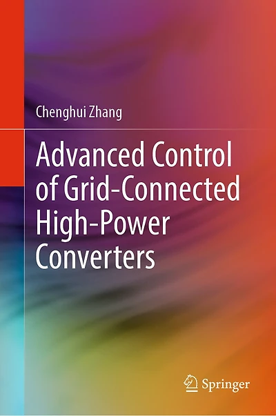 Advanced Control of Grid-Connected High-Power Converters