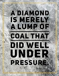 A Diamond Is Merely A Lump Of Coal That Did Well Under Pressure.: Marble Design 100 Pages Large Size 8.5 X 11 Inches Gratitude Journal And Productivity Task Book